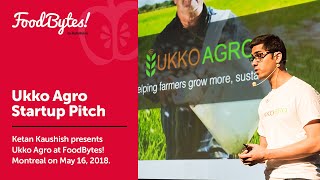 Ukko Agro  FoodBytes Montreal Startup Company Pitch [upl. by Onairam818]