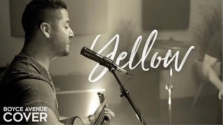 Yellow  Coldplay Boyce Avenue acoustic cover on Spotify amp Apple [upl. by Airehtfele34]