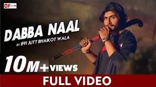 Dabba Naal  Iffi Jutt Bhaikot Wala  Offical Video  B2 Labels  New Punjabi Song 2021 [upl. by Aivilo]