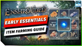 Enshrouded ULTIMATE Early Zone Item Farming Guide  All Locations amp Best Upgrades [upl. by Enovahs]