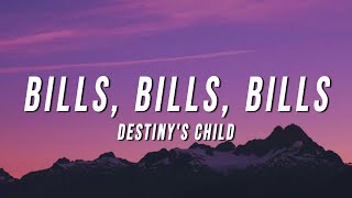 Destinys Child  Bills Bills Bills Lyrics [upl. by Nnaeoj]