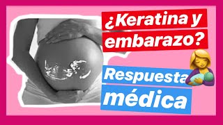 KERATINA Y EMBARAZO RESPUESTA MEDICA 2019 🤱🏻🏥🏨 [upl. by Jadd]