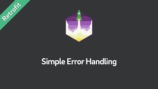 Retrofit Tutorial — Simple Error Handling [upl. by Ahsirat702]