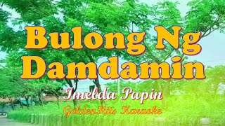 Bulong Ng Damdamin  Karaoke  Imelda Papin GoldenHitsKaraoke [upl. by Brunell]