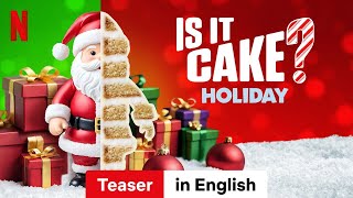 Is It Cake Holiday Season 1 Teaser  Trailer in English  Netflix [upl. by Dorsey163]