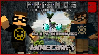 Friends SMP Minecraft Ep 3  Isla y Diamantes [upl. by Eimile]