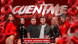 Gonzalo Nawel DJ Alex  Cuentale Video Oficial [upl. by Asta683]