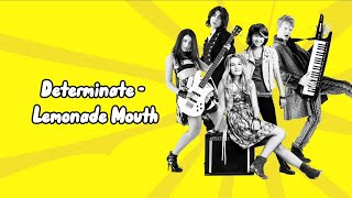 Determinate  From ‘Lemonade Mouth’  Lyrics [upl. by Nomad431]