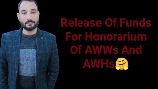 Release Of Funds For Honorarium Of AWWs And AWHs ☺️🤗 [upl. by Olivann966]