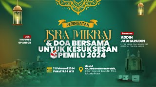 🔴 LIVE PERINGATAN ISRA MIKRAJ amp DOA BERSAMA UNTUK KESUKSESAN PEMILU 2024 [upl. by Efron]