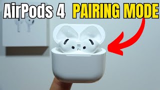 How to Put AirPods 4 in Pairing Mode [upl. by Landmeier]