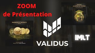 Validus Présentation ZOOM infos complète [upl. by Marek]