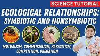 ECOLOGICAL RELATIONSHIPS  SYMBIOTIC AND NONSYMBIOTIC  SCIENCE 7 QUARTER 2 [upl. by Sehcaep]