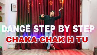 Chaka Chak  Step By Step  Dance Tutorial [upl. by Frederiksen]