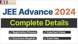 JEE Advance registration 2024 JEE Advance 2024 date JEE Advance exam date 2024 [upl. by Lorianne]