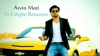 ARVIN MOTI  IN ESHGHO BENAZAM OFFICIAL VIDEO FULL HD [upl. by Lekar732]