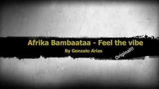 Afrika Bambaataa  Feel the vibe Techno by Gonarpa ♪ [upl. by Itsrejk]