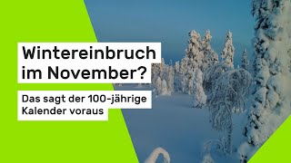 Wintereinbruch im November Das sagt der 100jährige Kalender voraus [upl. by Alikahs278]