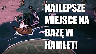 Gdzie Się Najlepiej Osiedlić w Dont Starve Hamlet [upl. by Eeldivad]