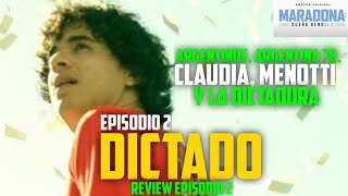 😱🔟¡AQUI TE PLATICAMOS EL EPISODIO 2 DE MARADONA SUEÑO BENDITO RESEÑA🇦🇷⚽️🏟 [upl. by Sylvester]