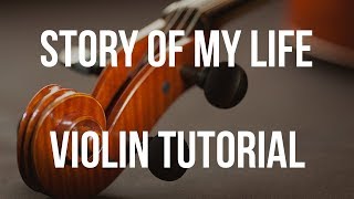 Violin Tutorial Story Of My Life [upl. by Shipley402]