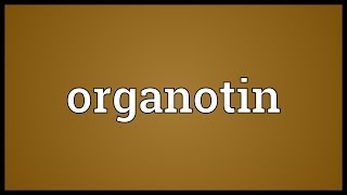 Organotin Meaning [upl. by Newmark374]