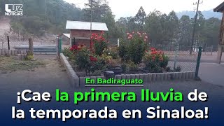 ¡Cae la primera lluvia de la temporada en Sinaloa En Santa Gertrudis Badiraguato [upl. by Yrokcaz]