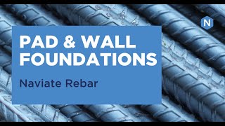 Discover Naviate Rebar  Pad amp Wall foundations [upl. by Caughey75]