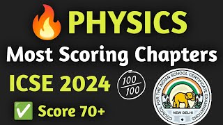 ICSE 2024 Physics Most Scoring Chapters  ICSE Class 10 Physics Exam 2024  Physics Class 10 ICSE [upl. by Neenej]