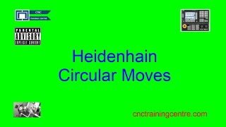 Heidenhain 4 Ways To Program Circular Moves [upl. by Myrtie]