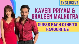 ‘How well do you know each other’ ft Ziddi Dil Maane Na’s Kaveri Priyam and Shaleen Malhotra [upl. by Comptom108]