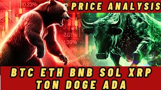 Price Analysis  BTC ETH BNB SOL XRP TON DOGE ADA [upl. by Ahsropal]