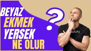 Sporcular Beyaz Ekmek Yerse Ne Olur  fitness [upl. by Reisch]