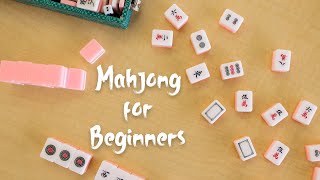 Mahjong for Beginners [upl. by Aicatsal]