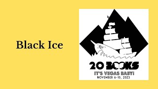 20Books Vegas 2023 Day 1 – Black Ice [upl. by Rehtaeh]