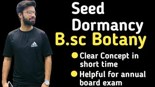 Seed dormancy  cause of seed dormancy  class bsc bs botany [upl. by Ansilma]