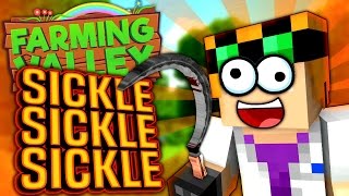 Minecraft Farming Valley 5  Sickle Sickle Sickle [upl. by Arriec303]