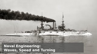 Naval Engineering  Ships and their Waves Turns and Tricks [upl. by Poole]