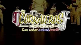 FIESTA CORRALERA  LOS CORRALEROS INTERNACIONAL quotcon sabor colombianoquot [upl. by Eislrahc]