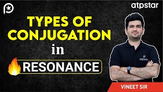 Types of conjugation in resonance organic chemistry  IIT JEE amp NEET  Vineet Khatri  ATP STAR Kota [upl. by Ahsilra]