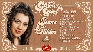 Gülcan Opel  Efsane 45likler 4  Full Album [upl. by Euqinomahs]