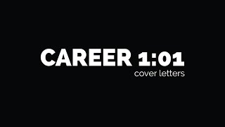 Career 101 Cover Letters [upl. by Jelsma743]