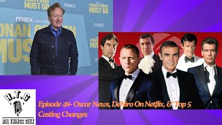 Episode 49 Oscar News DeNiro On Netflix amp Top 5 Casting Changes [upl. by Niatsirhc]