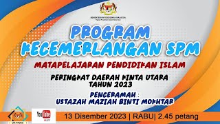 PROGRAM KECEMERLANGAN SPM  PENDIDIKAN ISLAM PPDKU 2023 [upl. by Jezebel386]