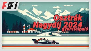 Osztrák Nagydíj 2024 – gyorstalpaló [upl. by Eeluj690]