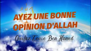 Ayez une Bonne Opinion dAllah [upl. by Haidej400]