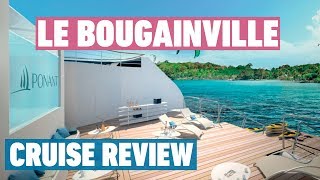 Le Bougainville Cruise Review  Ponant Cruises Review [upl. by Damas673]