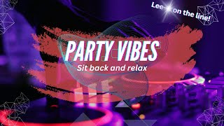 Party Vibes  Sit Back And Relax [upl. by Joappa964]