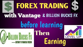 Forex trading with Vantage amp Billion bucks FX learning and earning [upl. by Lennie327]