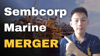 What will happen to Sembcorp Marine shares after merger  Is Sembcorp Marine a good buy [upl. by Eimat]